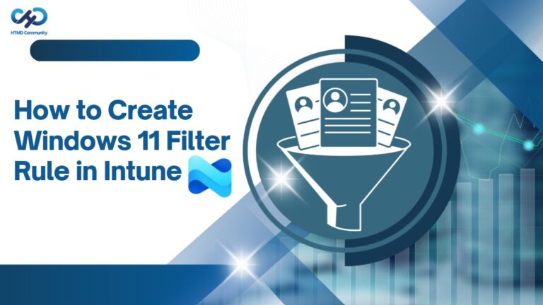 How to Create Windows 11 Filter Rule in Intune 1