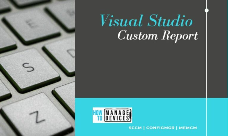 Create SCCM Report for Visual Studio