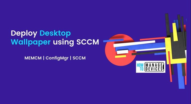 Deploy Desktop Wallpaper using SCCM