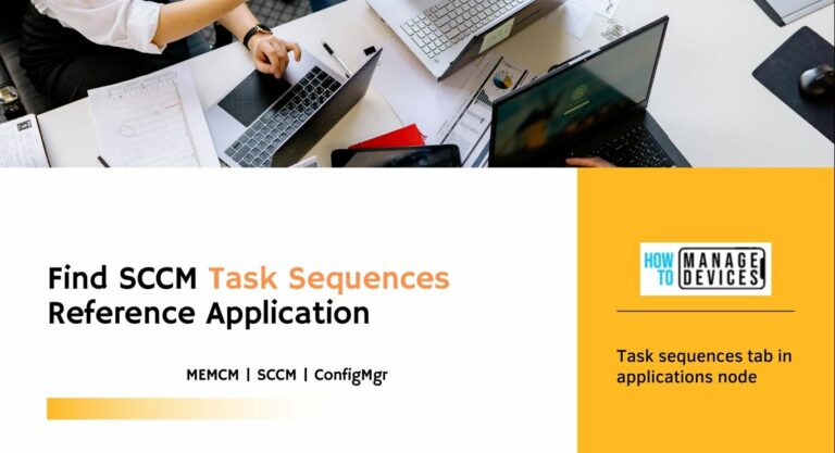 Find SCCM Task Sequences Reference Application