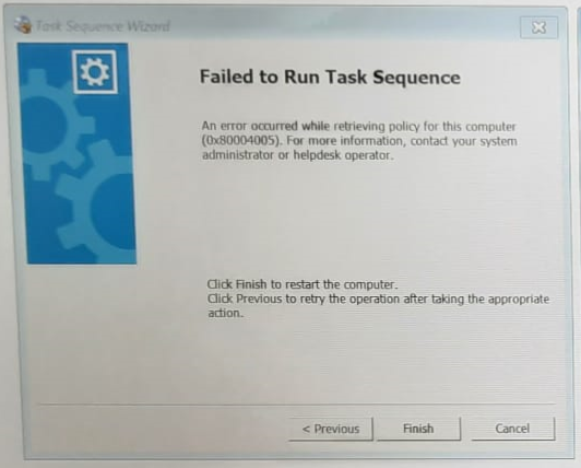 FIX: SCCM Task Sequence Error 0x80004005 Failed to Run