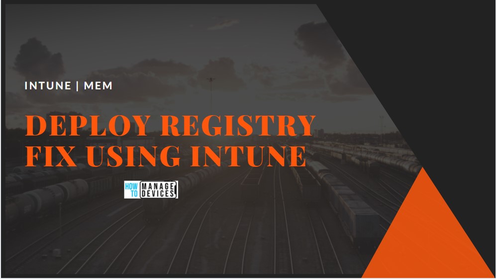 Deploy Registry Fix using Intune