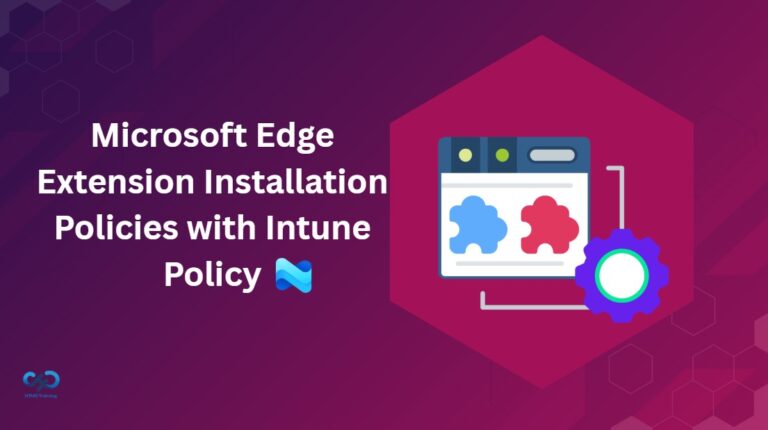Deploy Microsoft Edge Extension Installation Policies with Intune 1