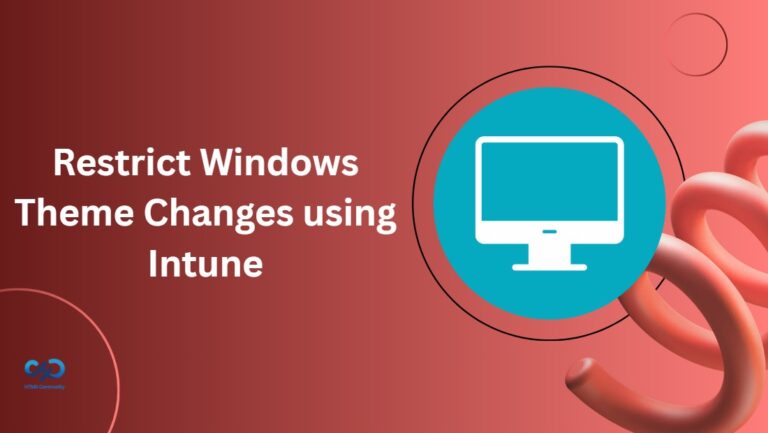 Prevent Users from Changing Windows Themes to Maintain a Consistent Desktop Experience using Intune 4