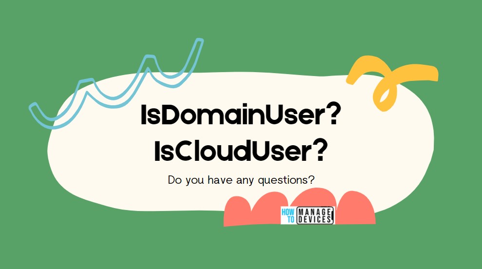 SCCM Logs Show IsDomainUser IsCloudUser 1 SCCM Logs Show IsDomainUser IsCloudUser