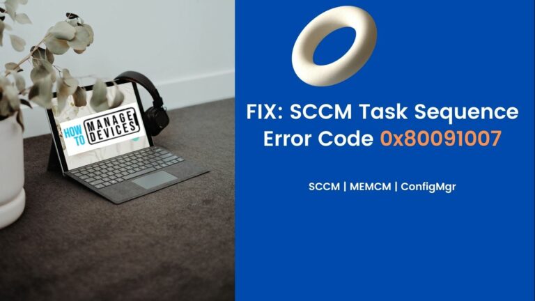 SCCM Task Sequence Error Code 0x80091007
