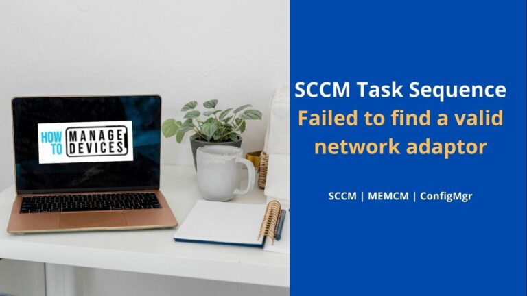 SCCM Task Sequence Failed to find a valid network adaptor