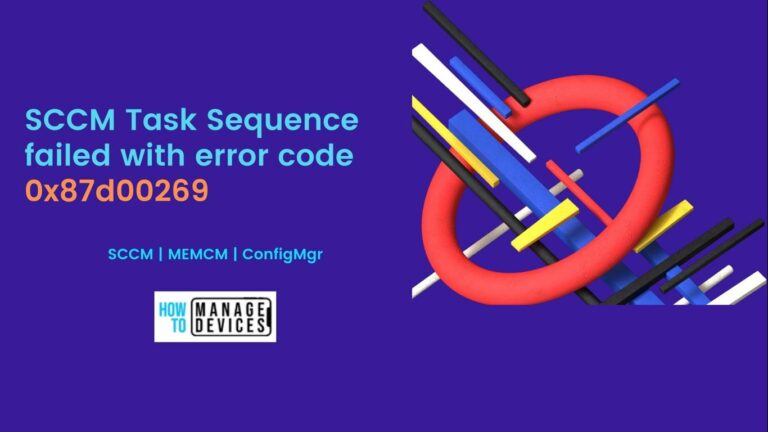 SCCM Task Sequence failed with error code 0x87d00269
