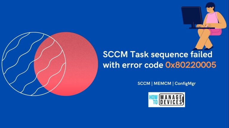 SCCM Task sequence failed with error code 0x80220005