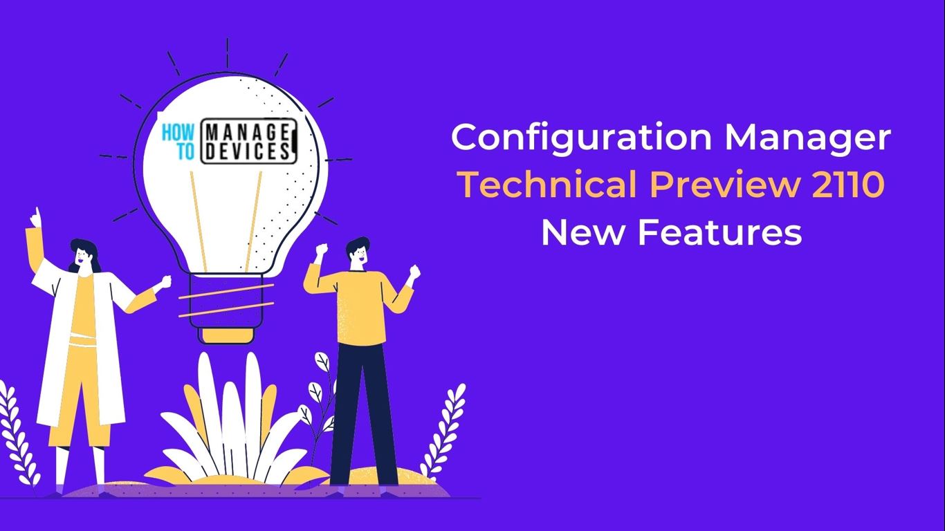 Configuration Manager Technical Preview 2110 New Features