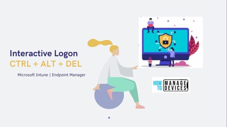Enable Interactive Logon CTRLALTDEL Using Intune