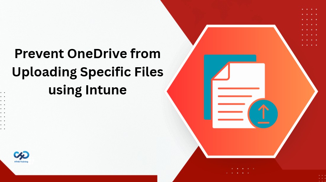 How to Prevent OneDrive from Uploading Specific Files using Intune 1