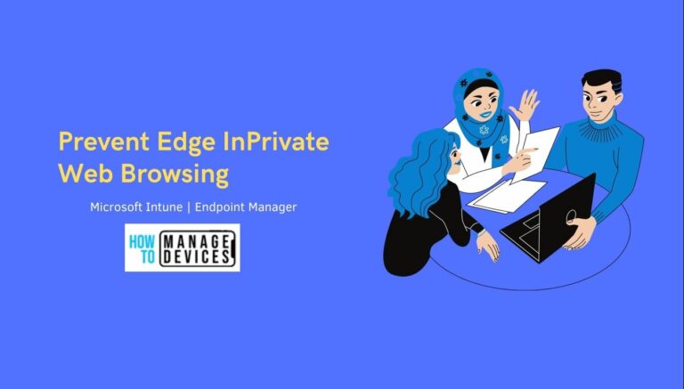 Prevent InPrivate Web Browsing in Microsoft Edge Using Intune