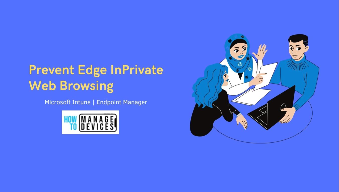 Prevent inprivate web browsing in microsoft edge using intune htmd blog