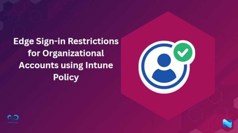 Configure Edge Sign-in Restrictions for Organizational Accounts using Intune Policy 1