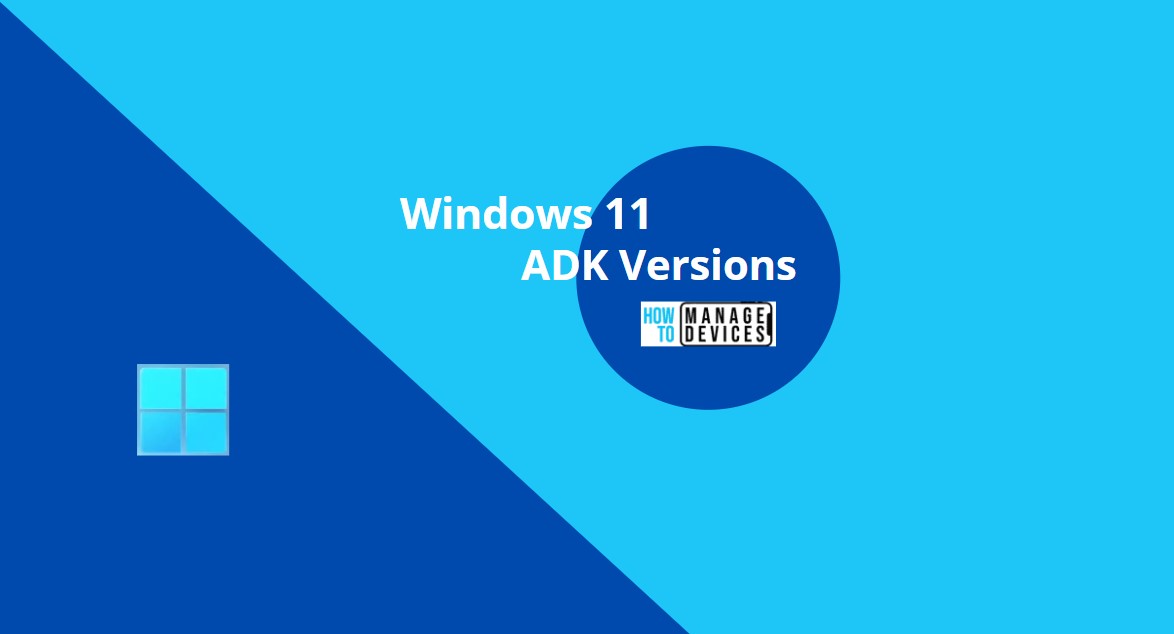 Windows 11 ADK Versions List Download Options