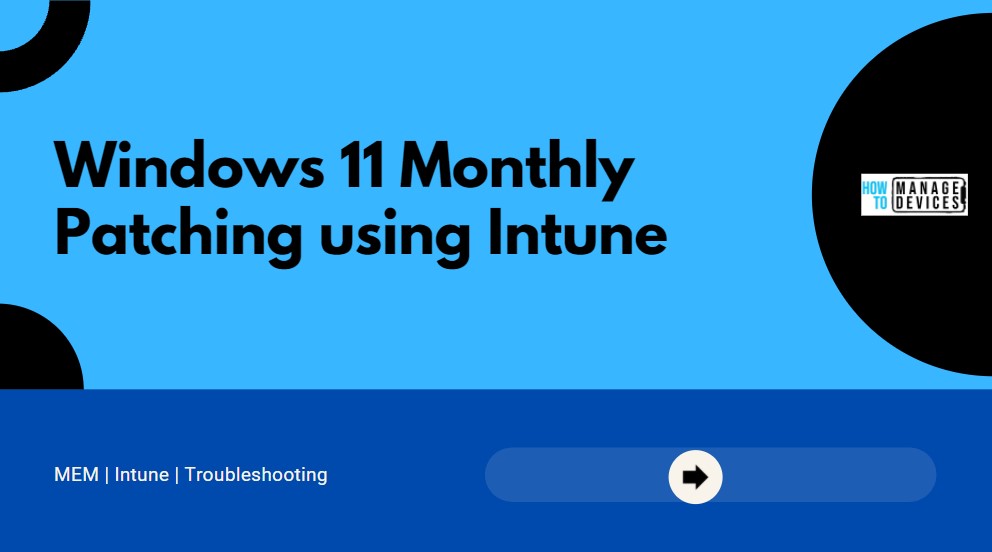 Windows 11 Monthly Patch Deployment using Intune 1 Windows 11 Monthly Patch Deployment using Intune