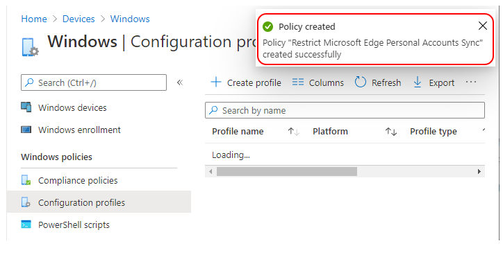 Policy "Restrict Microsoft Edge Personal Accounts Sync" created successfully
