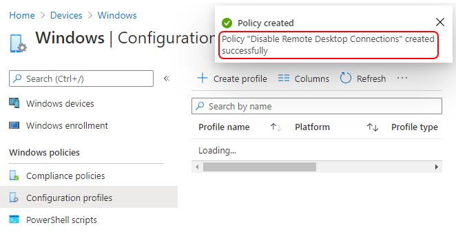 Policy "Disable Remote Desktop Connections" created successfully
