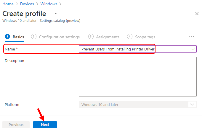 Prevent Users From Installing Printer Drivers using Intune 3 Create Profile – Enter Name, Description for profile setting