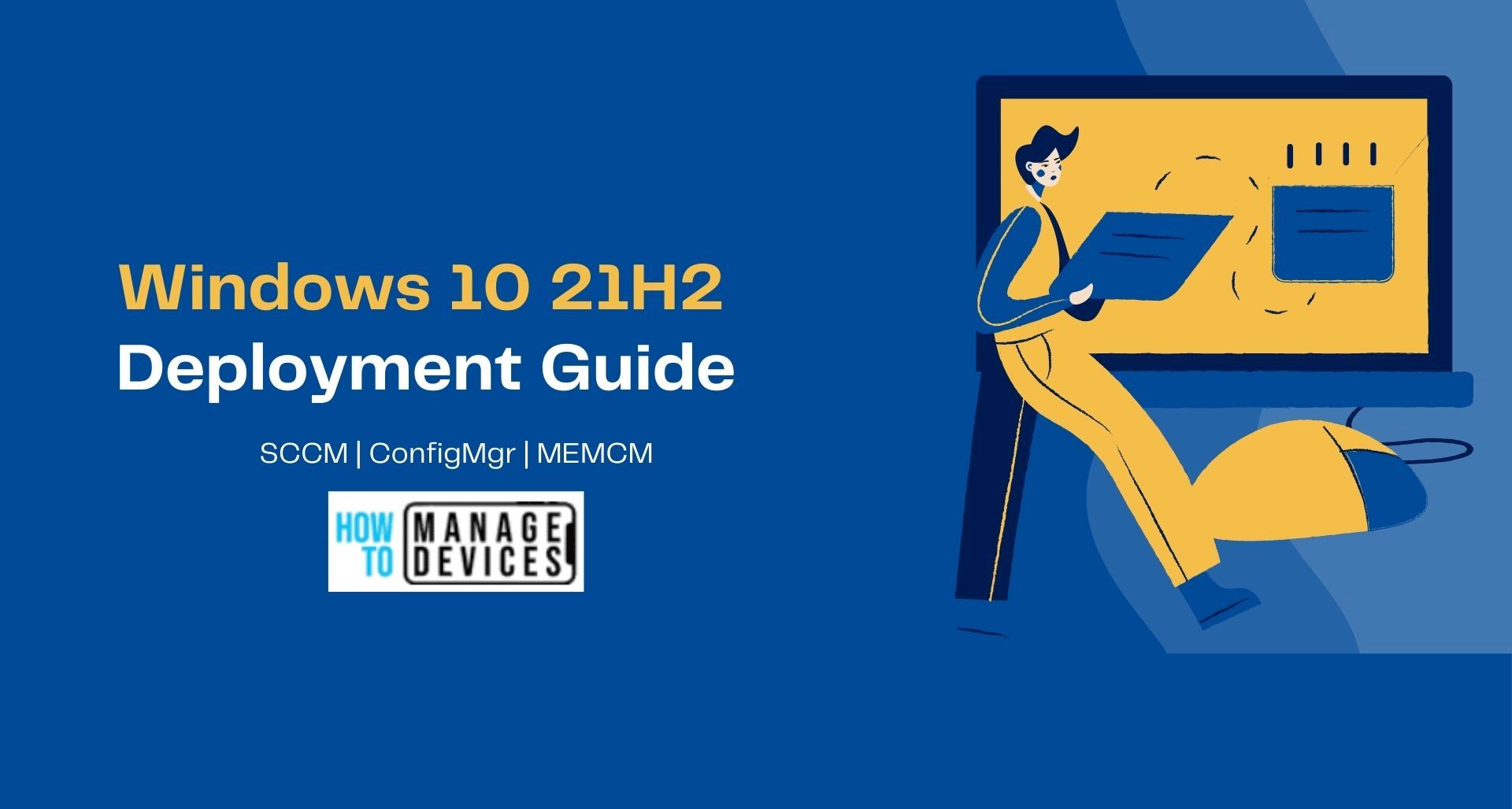 Best Guide to Deploy Windows 10 21H2 Using SCCM