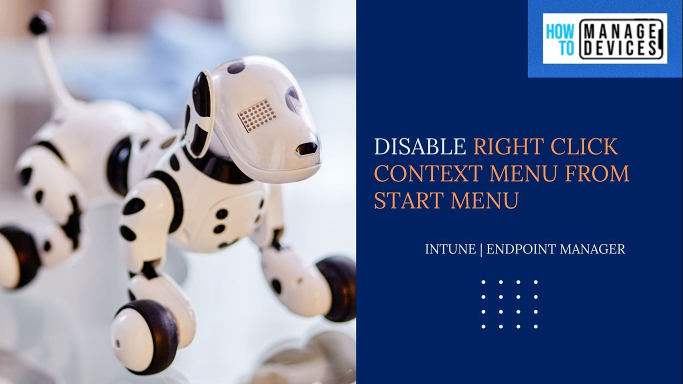 Disable Right Click Context Menu from Start Menu Using Intune 1 Disable Right Click Context Menu from Start Menu Using Intune