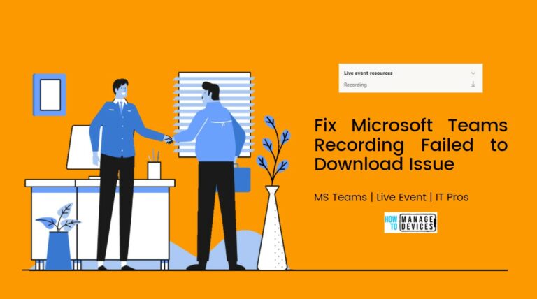 Fix Microsoft Teams Recording Failed to Download Issue