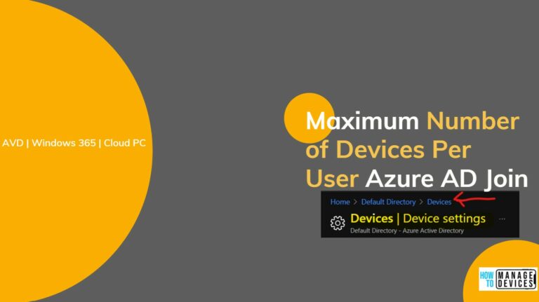 Maximum Number of Devices Per User in Azure AD for Azure AD Join Scenario AVD Windows 365 2 Maximum Number of Devices Per User