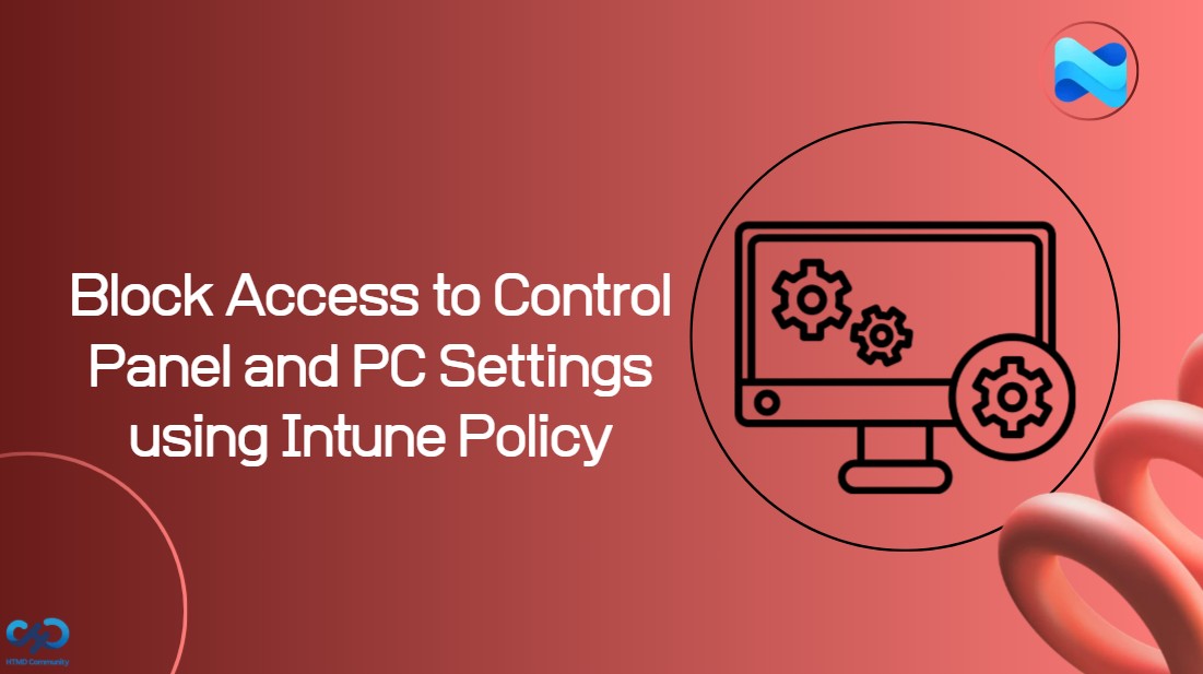 Prohibit Access to Control Panel and PC Settings to Prevent Users from Modifying System Settings using Intune Policy 1