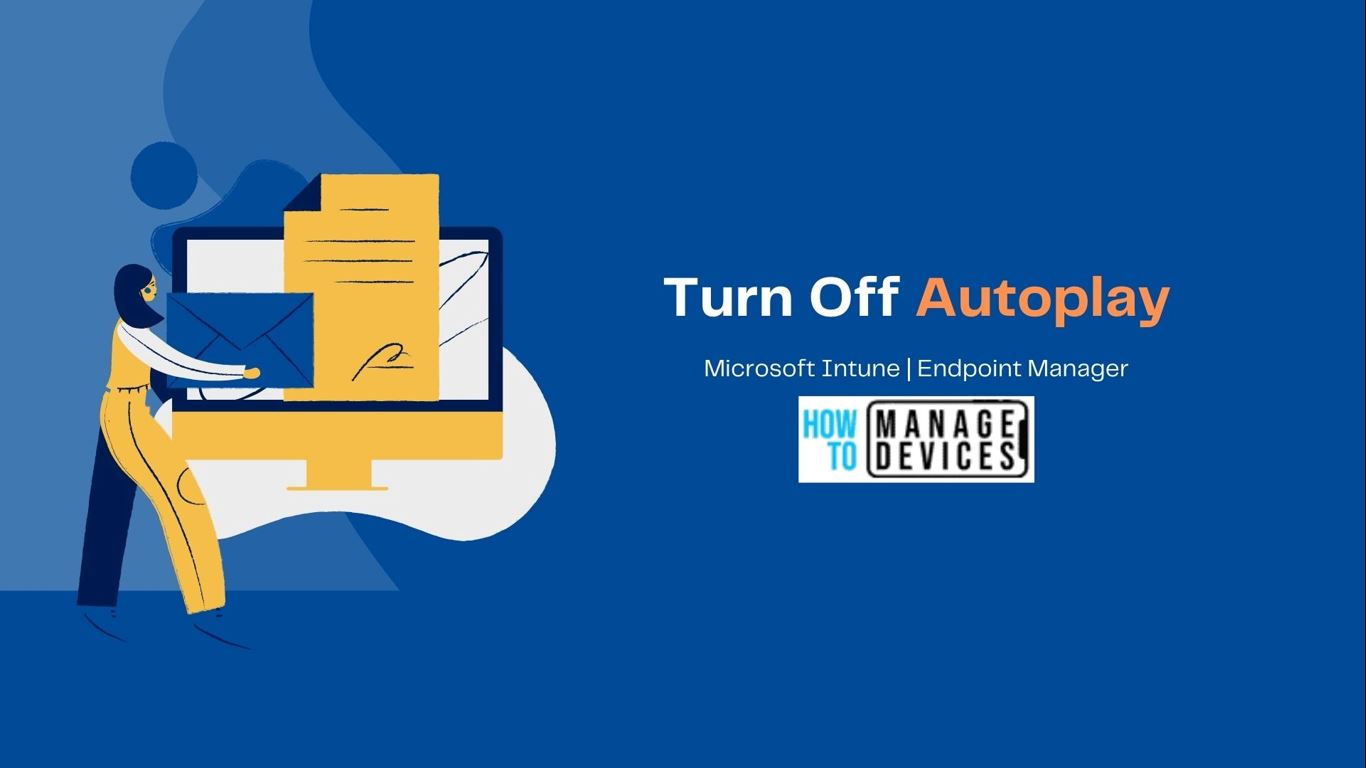 Quickly Turn Off Autoplay Using Intune