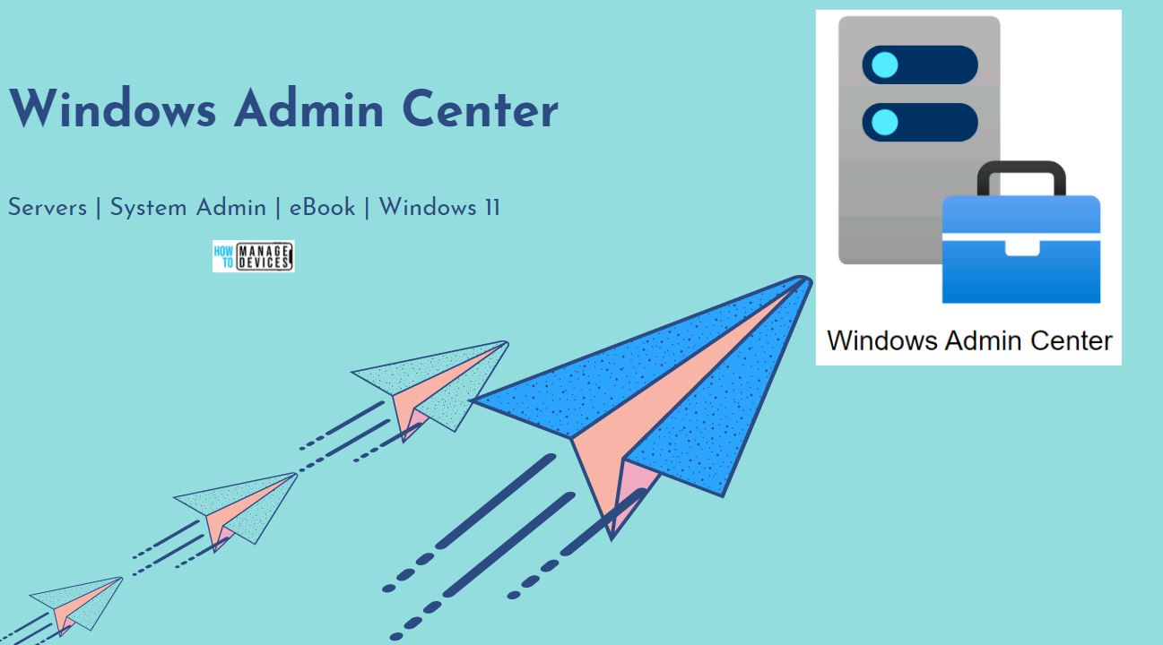 Install Windows Admin Center On Windows 11 PC Guide Free EBook HTMD Blog