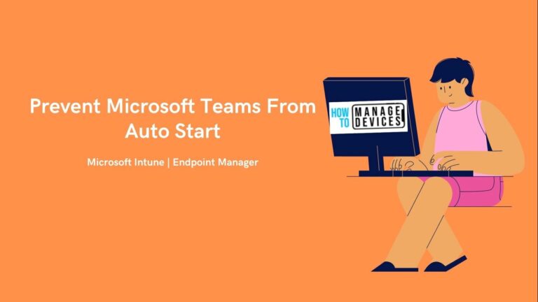 Disable Microsoft Teams Auto Start Using Intune