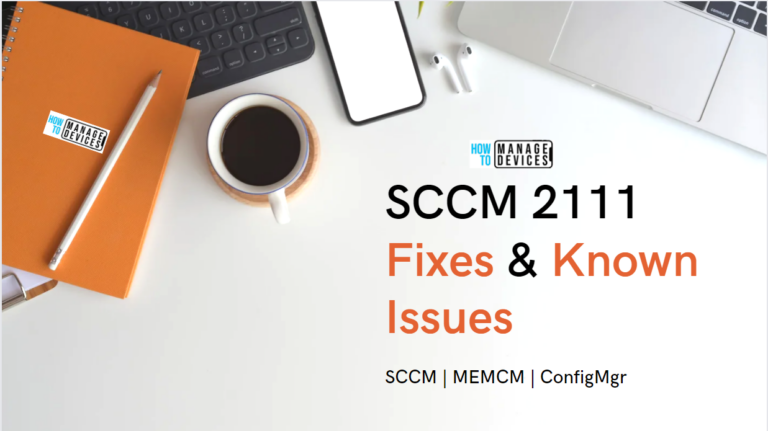 List of SCCM 2111 Known Issues and Fixes