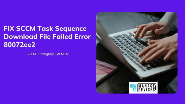 SCCM Task Sequence Download File Failed Error 80072ee2