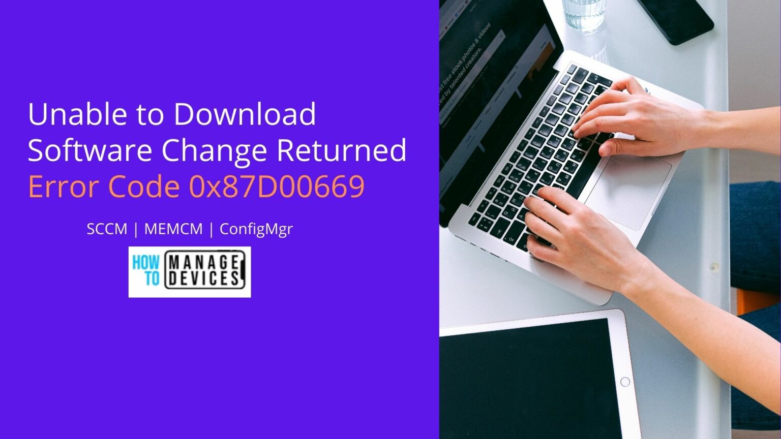 Recent Software Changes Error Message Fix Unable To Download Software Change Returned Error Code 0x87D00669 ...
