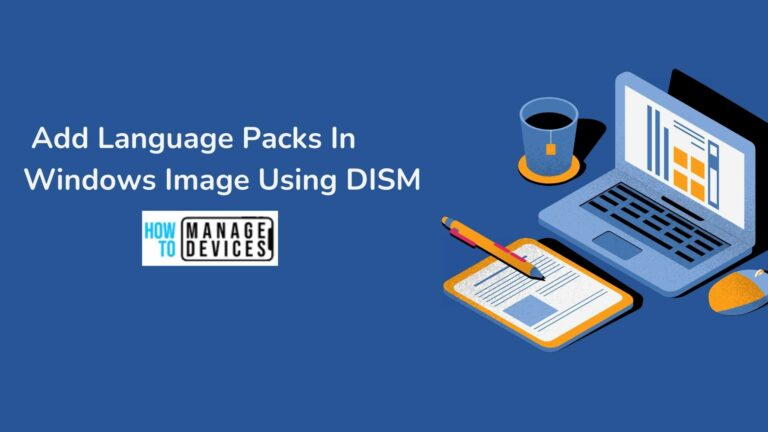Add Language Packs Offline In Windows Image Using DISM