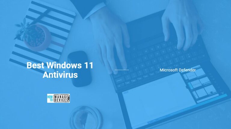 Best Antivirus for Windows 11 Microsoft Defender