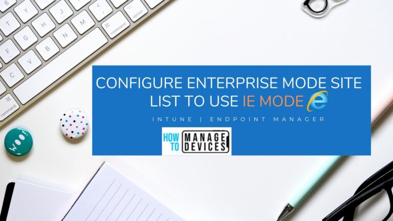 Configure Enterprise Mode Site List to Use IE Mode Using Intune