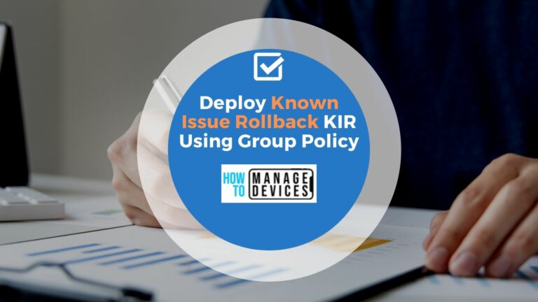 Deploy Known Issue Rollback KIR Using Group Policy