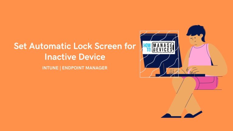 Easily Set Automatic Lock Screen for Inactive Device Using Intune