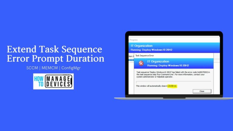 Extend SCCM Task Sequence Error Prompt Duration