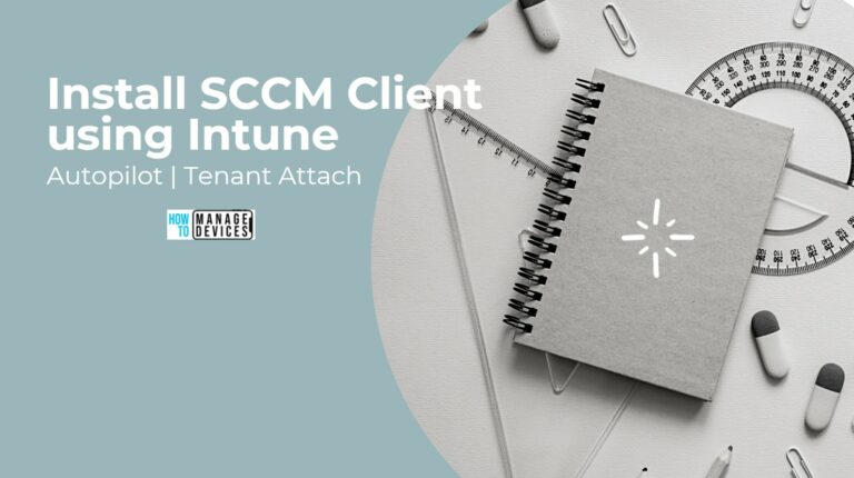 Install SCCM Client using Intune for Autopilot Provisioned Devices