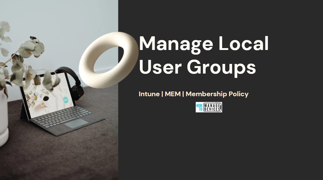 Manage Local Admins using Intune Group Management Policy