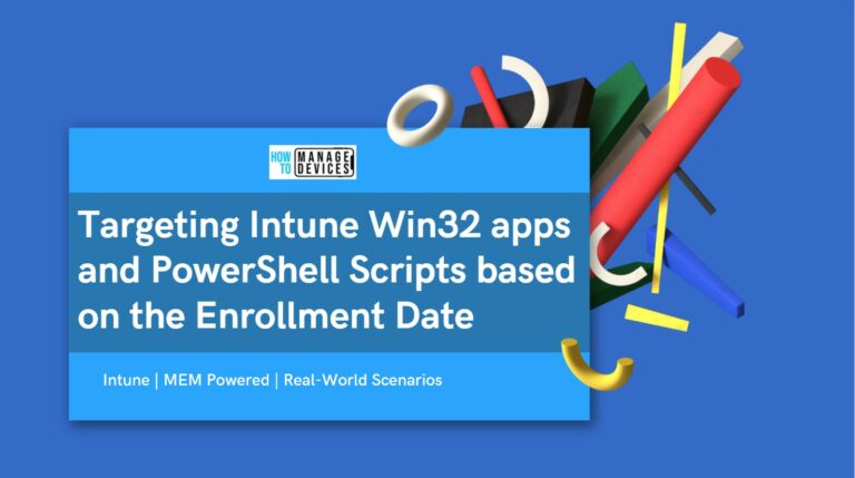 Targeting Intune Win32 apps and PowerShell Scripts based on the Enrollment Date