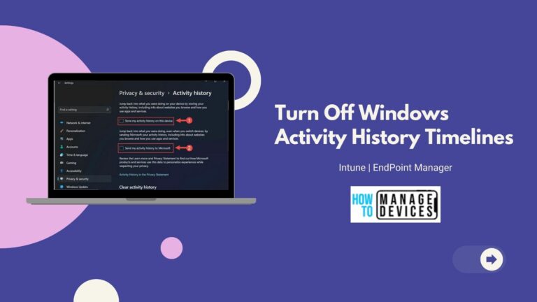 Turn Off Windows Activity History Timelines using Intune