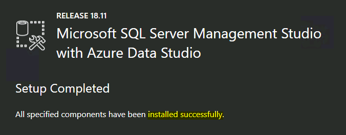 New Installation of SQL Server Management Studio and Azure Data Studio