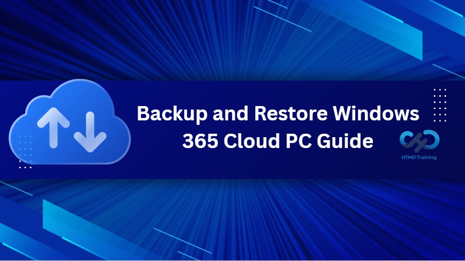 Backup and Restore Windows 365 Cloud PC Guide 1