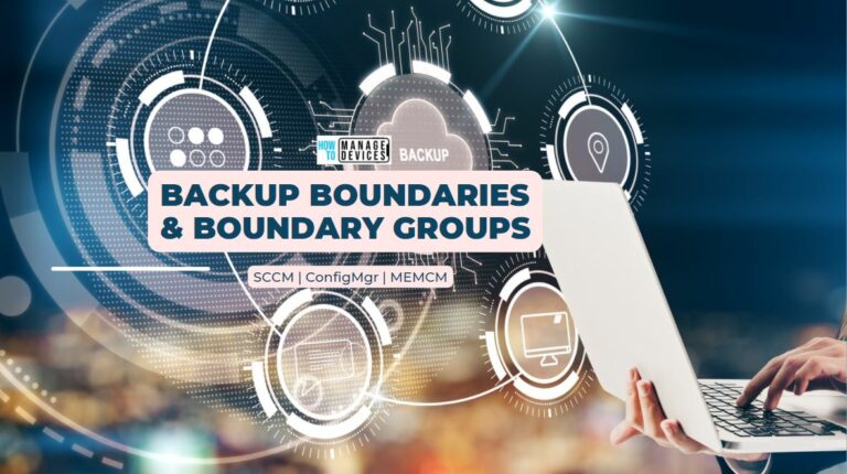 Export Backup SCCM Boundaries and Boundary Groups 1