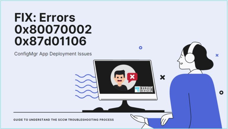 FIX SCCM App Deployment Errors 0x80070002 0x87d01106