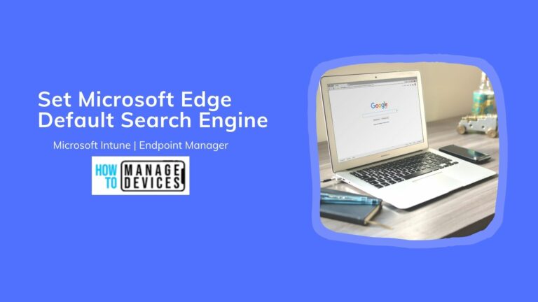 Set Microsoft Edge Default Search Engine Using Intune